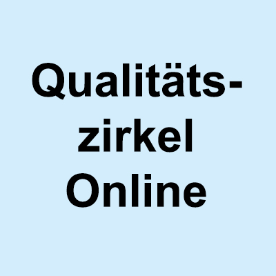 Qualitätszirkel 28.11.26 <br> ONLINE